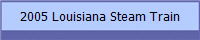 2005 Louisiana Steam Train